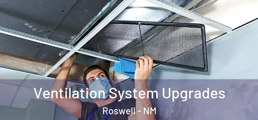  Ventilation System Upgrades Roswell - NM